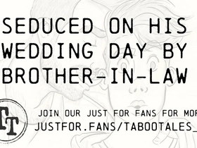 British erotic audio: forbidden love between a brother-in-law and a groom on his wedding day.